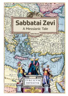 Sabbatai Zevi - A Messianic Tale